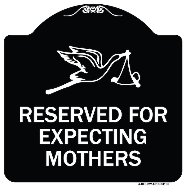 Reserved for Expecting Mothers Heavy-Gauge Aluminum Architectural Sign, 18" L, 18" H, BW-1818-23198